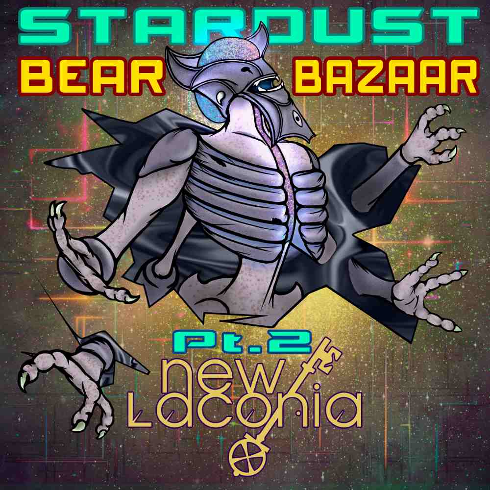 "Stardust Bear Bazaar, Pt. 2 – fantasy, sci-fi, and music that can’t be stopped"
